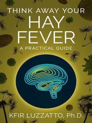 cover image of Think Away Your Hay Fever